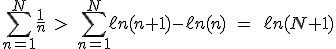 \Bigsum_{n=1}^{N}\frac{1}{n}\;>\;\Bigsum_{n=1}^{N}\ell n(n+1)-\ell n(n)\;=\;\ell n(N+1)